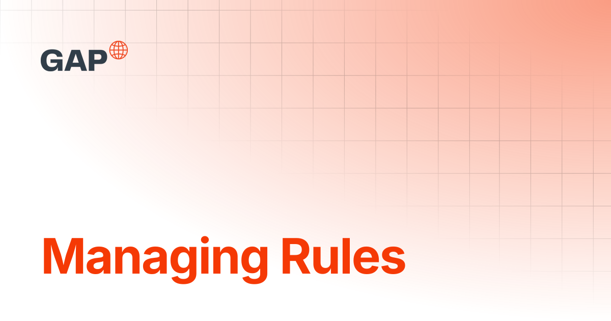 Managing Rules | Administration | GAP Help Centre